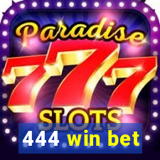 444 win bet